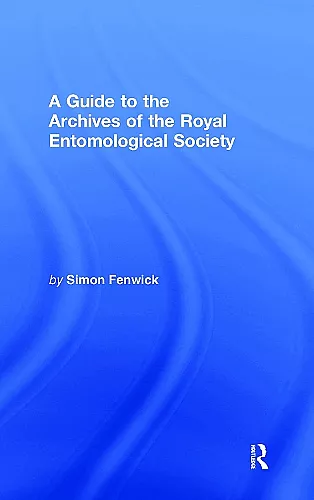 A Guide to the Archives of the Royal Entomological Society cover