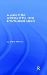 A Guide to the Archives of the Royal Entomological Society cover