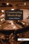 Constructing Musicology cover