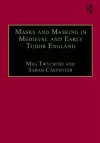 Masks and Masking in Medieval and Early Tudor England cover