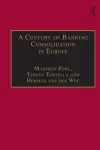 A Century of Banking Consolidation in Europe cover