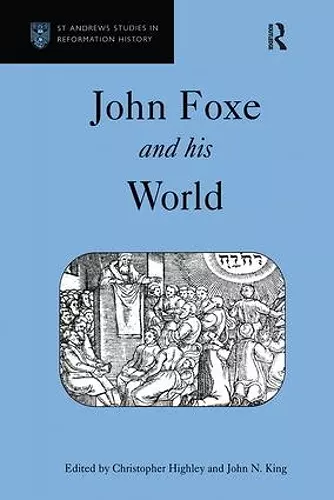 John Foxe and his World cover