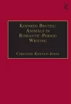 Kindred Brutes: Animals in Romantic-Period Writing cover