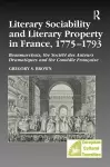 Literary Sociability and Literary Property in France, 1775–1793 cover