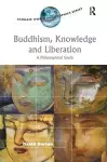 Buddhism, Knowledge and Liberation cover