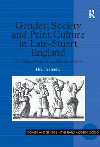 Gender, Society and Print Culture in Late-Stuart England cover