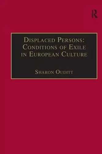 Displaced Persons: Conditions of Exile in European Culture cover