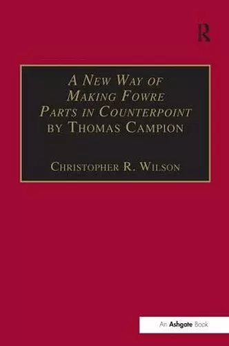 A New Way of Making Fowre Parts in Counterpoint by Thomas Campion cover