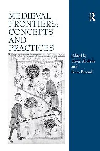 Medieval Frontiers: Concepts and Practices cover