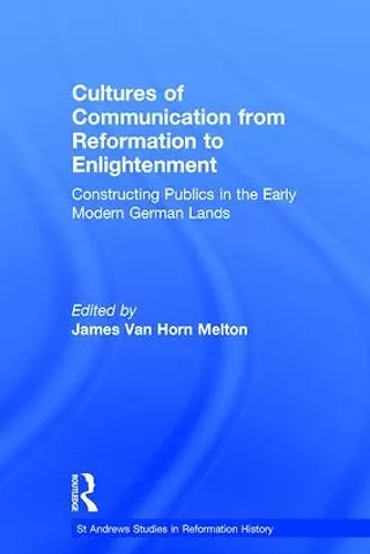 Cultures of Communication from Reformation to Enlightenment cover