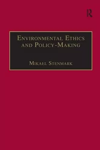 Environmental Ethics and Policy-Making cover