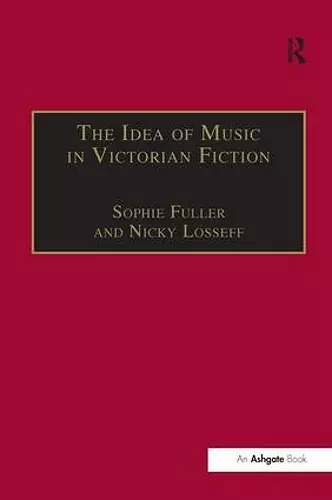 The Idea of Music in Victorian Fiction cover