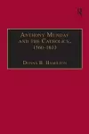 Anthony Munday and the Catholics, 1560–1633 cover