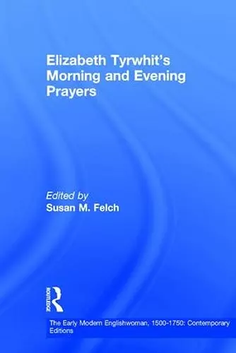 Elizabeth Tyrwhit's Morning and Evening Prayers cover