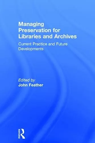 Managing Preservation for Libraries and Archives cover