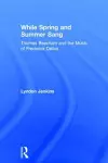 While Spring and Summer Sang: Thomas Beecham and the Music of Frederick Delius cover