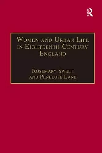 Women and Urban Life in Eighteenth-Century England cover