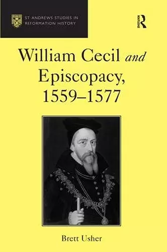 William Cecil and Episcopacy, 1559–1577 cover