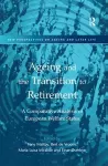 Ageing and the Transition to Retirement cover