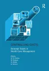 Controlling Costs: Strategic Issues in Health Care Management cover