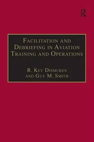 Facilitation and Debriefing in Aviation Training and Operations cover