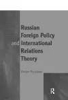 Russian Foreign Policy and International Relations Theory cover