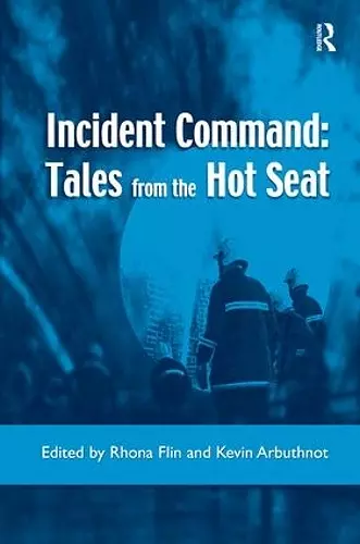 Incident Command: Tales from the Hot Seat cover