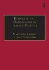 Ethnicity and Nationalism in Italian Politics cover