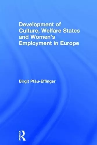 Development of Culture, Welfare States and Women's Employment in Europe cover