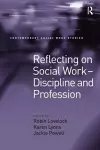 Reflecting on Social Work - Discipline and Profession cover