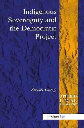 Indigenous Sovereignty and the Democratic Project cover