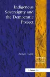 Indigenous Sovereignty and the Democratic Project cover