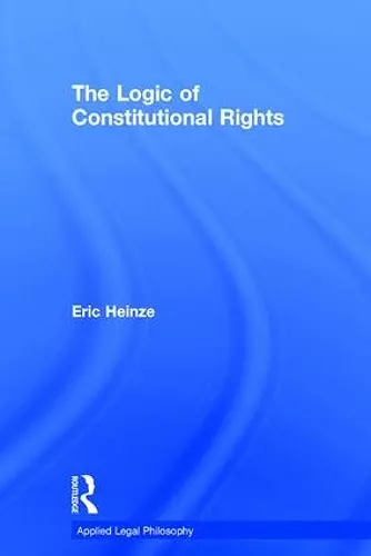 The Logic of Constitutional Rights cover