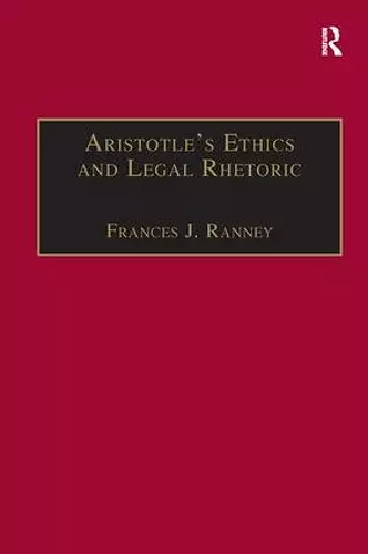 Aristotle's Ethics and Legal Rhetoric cover