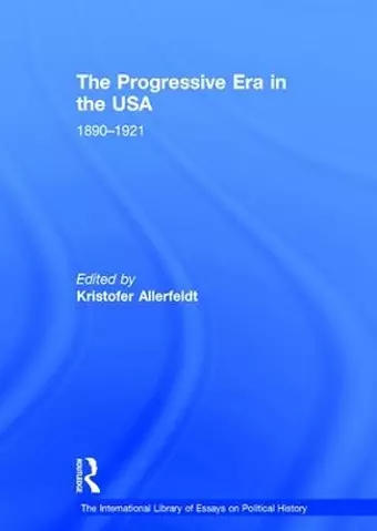 The Progressive Era in the USA: 1890–1921 cover