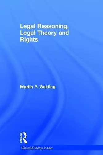 Legal Reasoning, Legal Theory and Rights cover