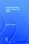 Legal Reasoning, Legal Theory and Rights cover