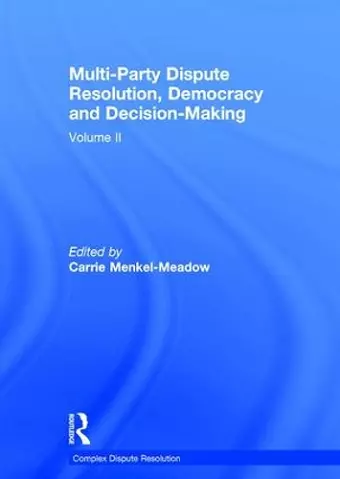 Multi-Party Dispute Resolution, Democracy and Decision-Making cover