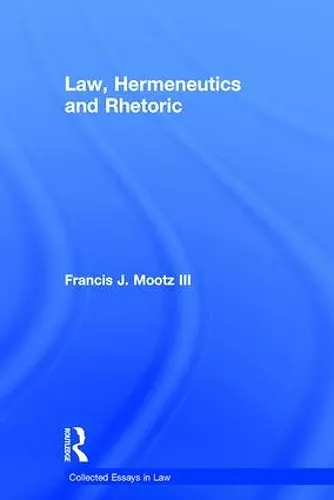 Law, Hermeneutics and Rhetoric cover