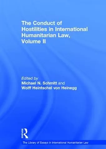 The Conduct of Hostilities in International Humanitarian Law, Volume II cover