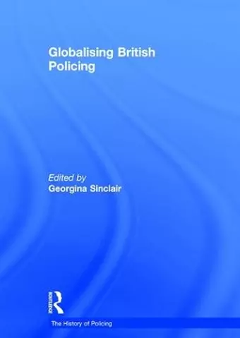 Globalising British Policing cover