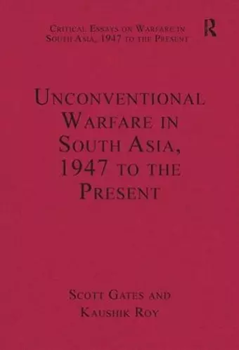 Unconventional Warfare in South Asia, 1947 to the Present cover