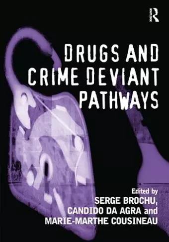 Drugs and Crime Deviant Pathways cover