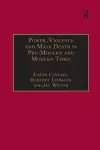 Power, Violence and Mass Death in Pre-Modern and Modern Times cover