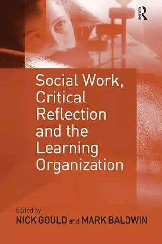 Social Work, Critical Reflection and the Learning Organization cover