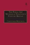 The Public Art Museum in Nineteenth Century Britain cover