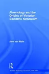 Phrenology and the Origins of Victorian Scientific Naturalism cover