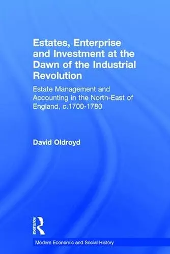 Estates, Enterprise and Investment at the Dawn of the Industrial Revolution cover