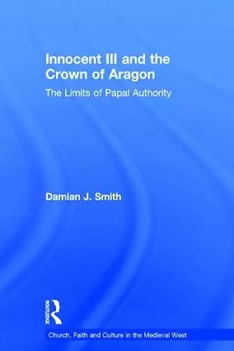 Innocent III and the Crown of Aragon cover