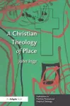 A Christian Theology of Place cover